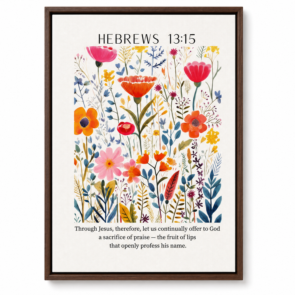 Hebrews 13:15 framed canvas print in dark walnut wood floater frame, front view on white background